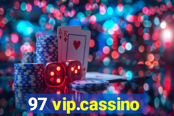 97 vip.cassino